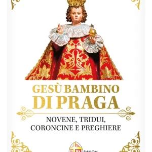 Gesù Bambino di Praga - Novene, Tridui, Coroncine e Preghiere