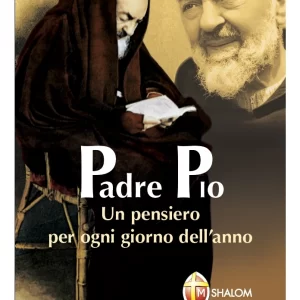 Padre Pio - Un pensiero per ogni giorno dell'anno