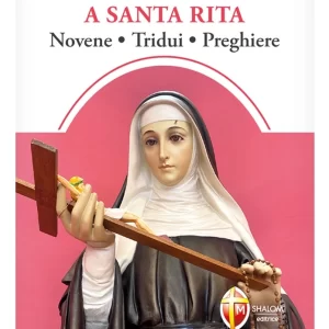 Un mazzo di rose a Santa Rita - Novene, Tridui, Preghiere