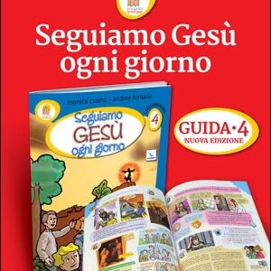 Progetto Emmaus. Vol. 4: Seguiamo Gesù ogni giorno. Guida