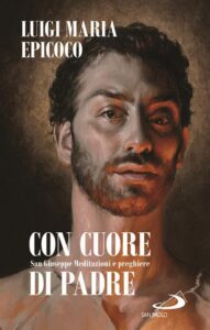 Con cuore di padre - San Giuseppe. Meditazioni e preghiere