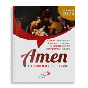 Amen - La Parola che ti salva - Dicembre 2024