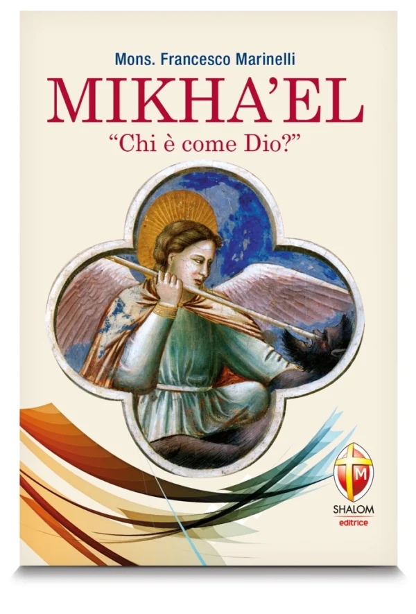 Mikha'el - "Chi è come Dio?"