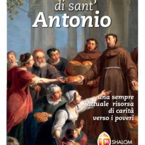 Il Pane di sant'Antonio - Una sempre attuale risorsa di carità verso i poveri