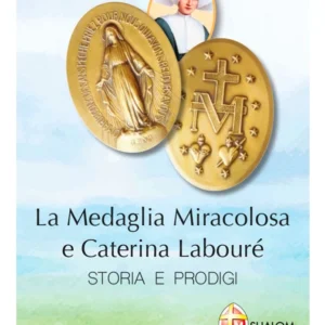 La Medaglia Miracolosa e Caterina Labouré - Storia e Prodigi