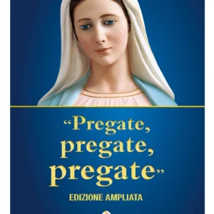 Pregate, pregate, pregate - edizione ampliata con copertina cartonata