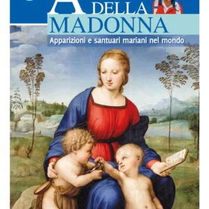 Carlo Acutis - Gli appelli della Madonna - Apparizioni e santuari mariani nel mondo.