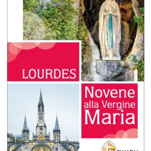 Lourdes - Novene alla Vergine Maria