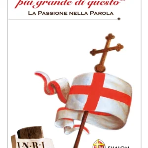 " Nessuno ha un amore di più grande di questo " - La Passione nella Parola