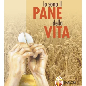 Io Sono il Pane della Vita - Le Quarantore