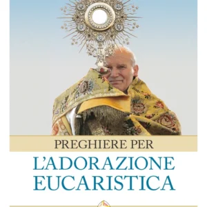 Preghiere per l'Adorazione Eucaristica