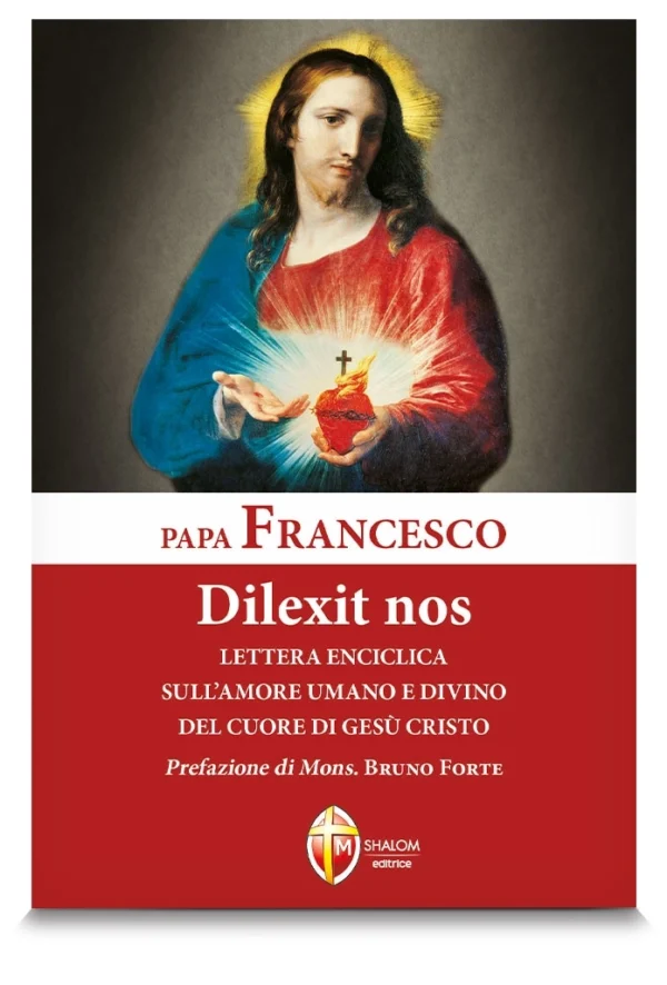 Papa Francesco - Dilexit Nos - Editrice Shalom